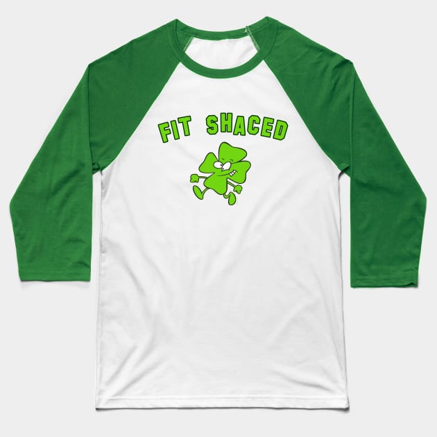 FIT SHACED Funny St Patrick Baseball T-Shirt by Scarebaby